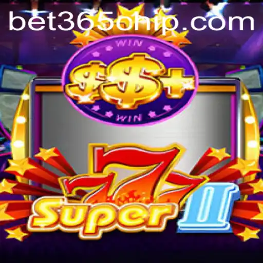 Exploring the Excitement of Super777II on Bet365