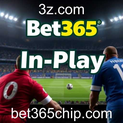 Explorando a Categoria 'In-Play' no Bet365: Uma Nova Dimensão nas Apostas Online